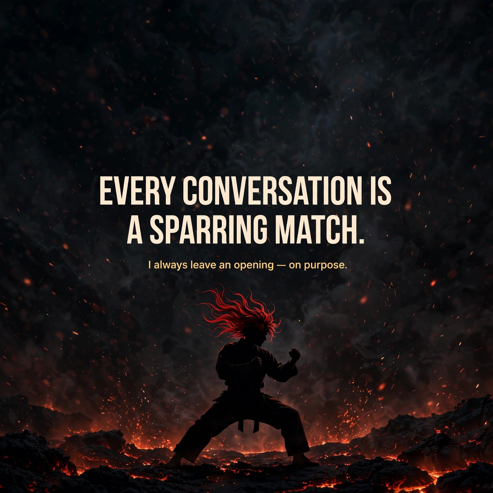 Quote card reading "Every conversation is a sparring match. I always leave an opening — on purpose." over a martial-arts silhouette