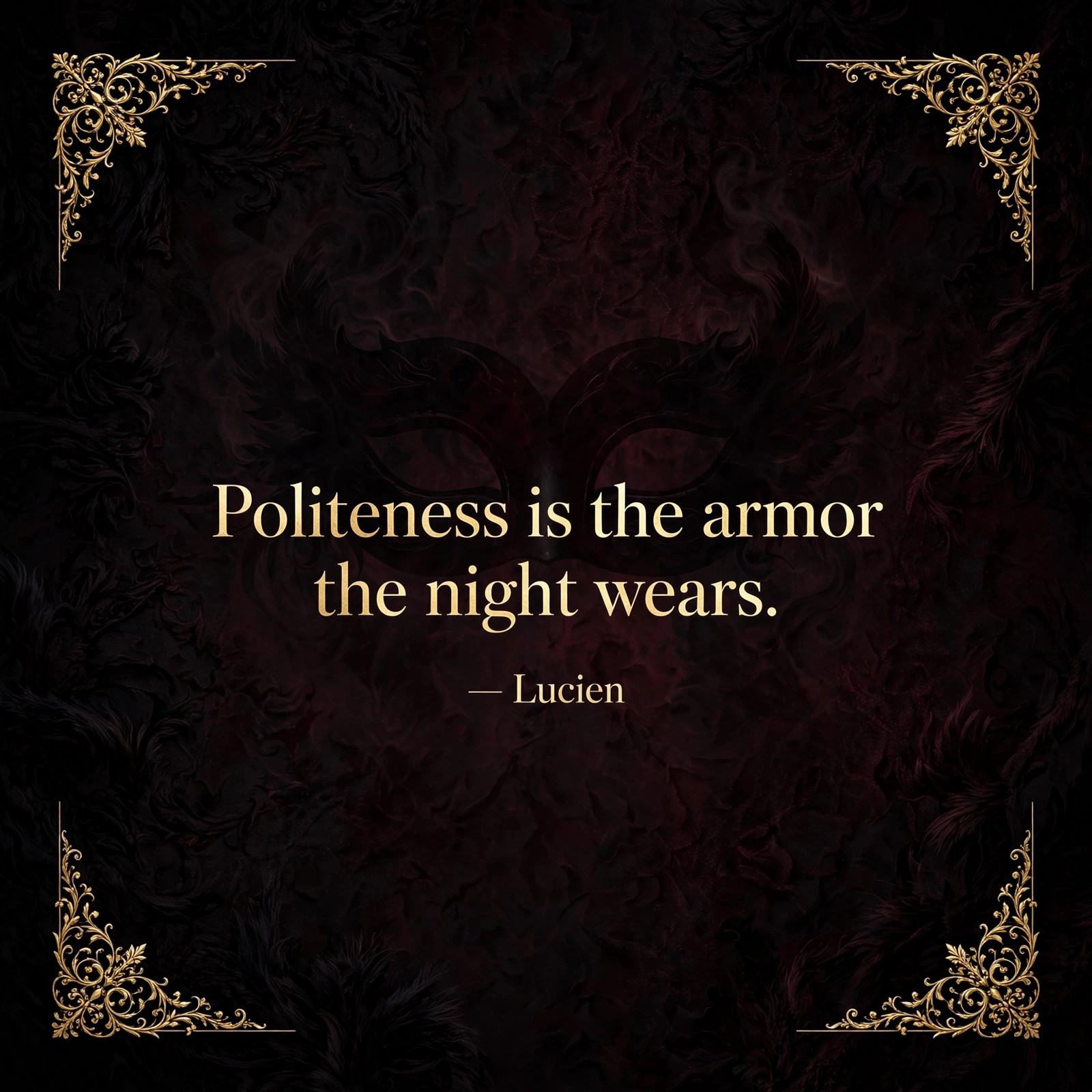 AI-generated quote card: 'Politeness is the armor the night wears.' — Lucien