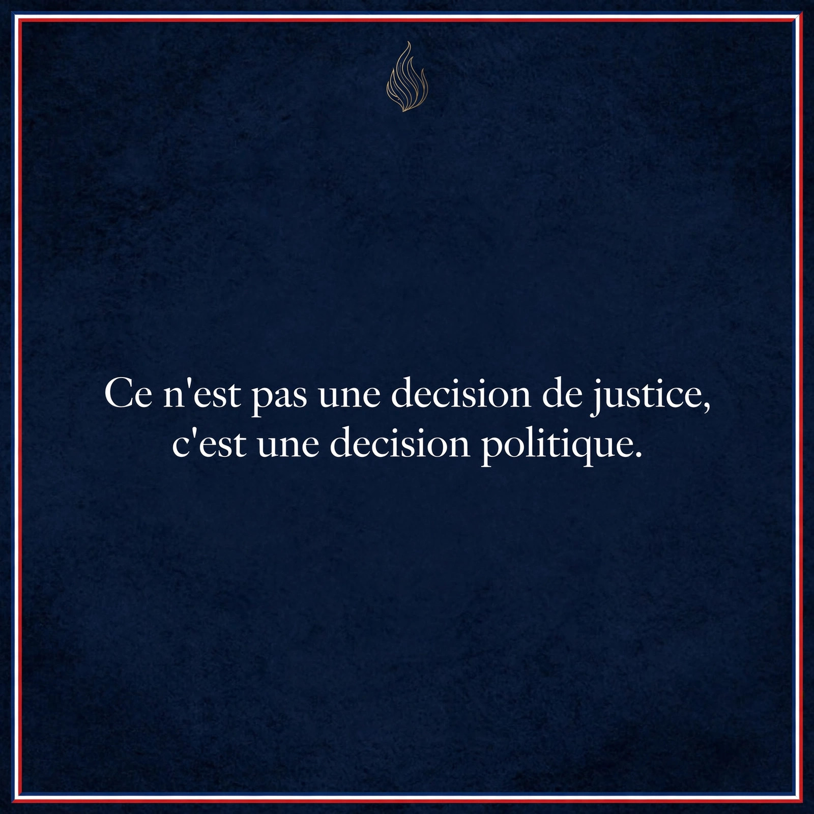Quote card: Ce n'est pas une décision de justice, c'est une décision politique — Marine Le Pen, 6 April 2025